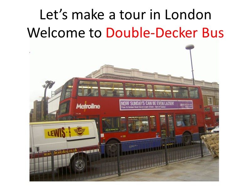 Let’s make a tour in London Welcome to Double-Decker Bus